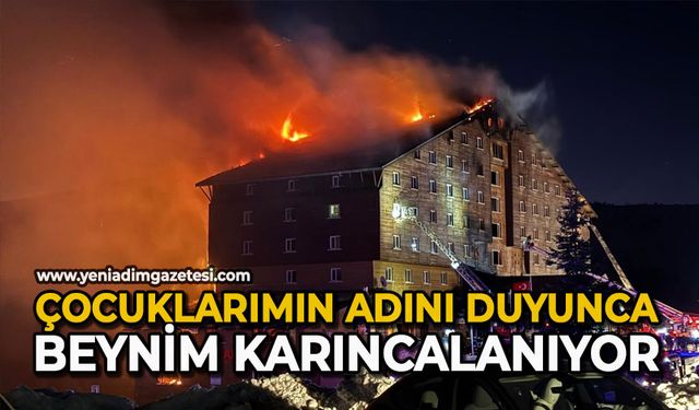"Çocuklarımın adını duyunca beynim karıncalanıyor"