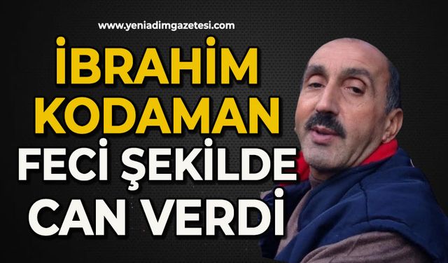 İbrahim Kodaman feci şekilde can verdi