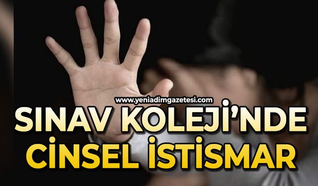Sınav Koleji'nde cinsel istismar