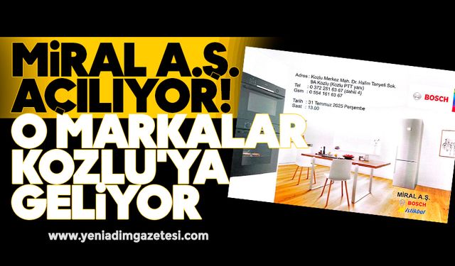 Miral A.Ş. açılıyor! O markalar Kozlu'ya geliyor