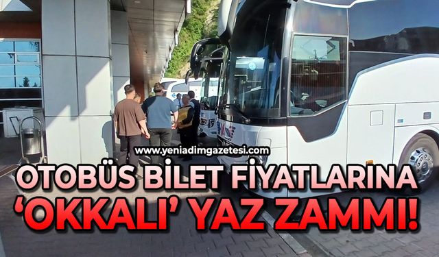 Otobüs bilet fiyatlarına ‘okkalı’ yaz tarifesi!
