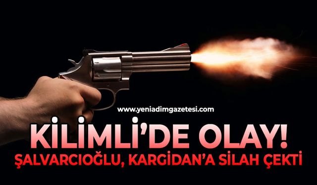 Kilimli'de silahlar konuştu: Şalvarcıoğlu, Kargidan'a silah çekti