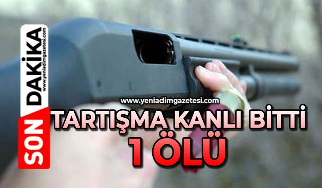 Tartışma kanlı bitti: 1 ölü