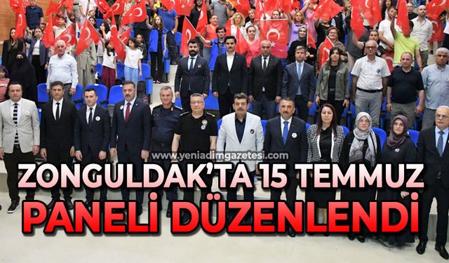 Zonguldak’ta 15 Temmuz paneli düzenlendi