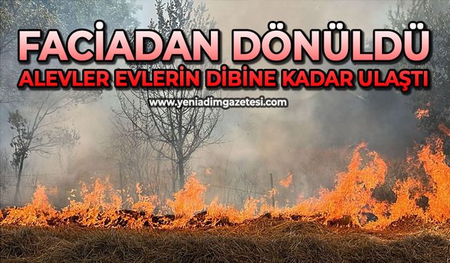 Faciadan dönüldü: Alevler evlerin dibine kadar ulaştı