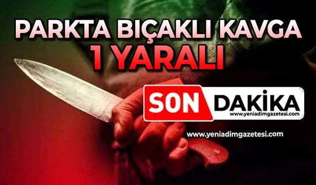 Parkta bıçaklı kavga: 1 yaralı