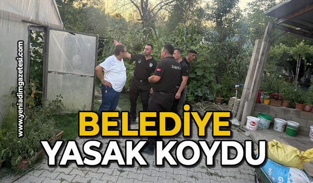 Belediye yasak koydu