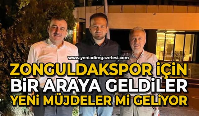 Zonguldakspor için bir araya geldiler: Yeni müjdeler mi geliyor