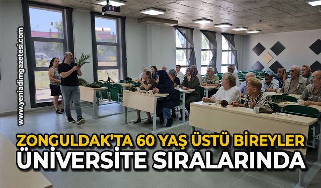 Zonguldak’ta 60 yaş üstü bireyler üniversite sıralarında