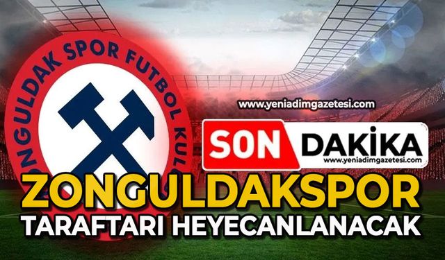 Zonguldakspor taraftarı heyecanlanacak