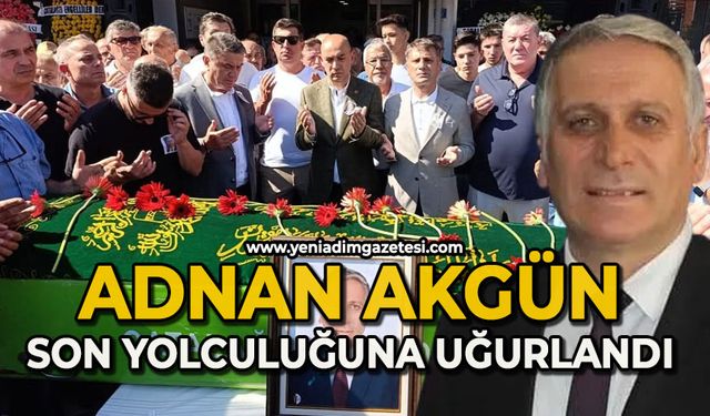Adnan Akgün son yolculuğuna uğurlandı