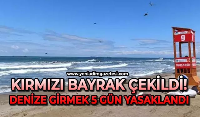 Kırmızı bayrak çekildi: 5 gün denize girmek yasaklandı