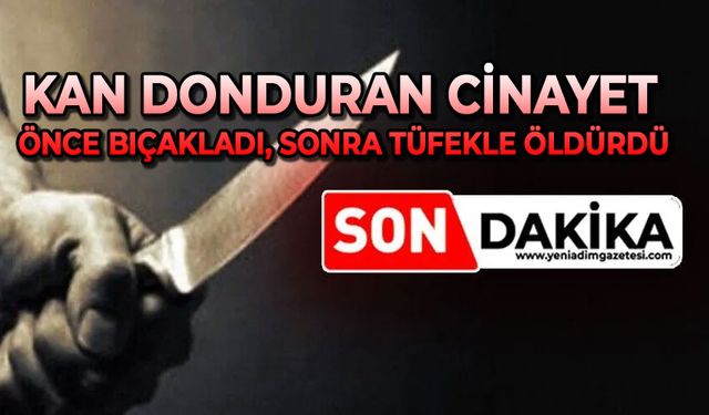 Koca vahşeti: Eşini önce bıçakladı, sonra tüfekle öldürdü