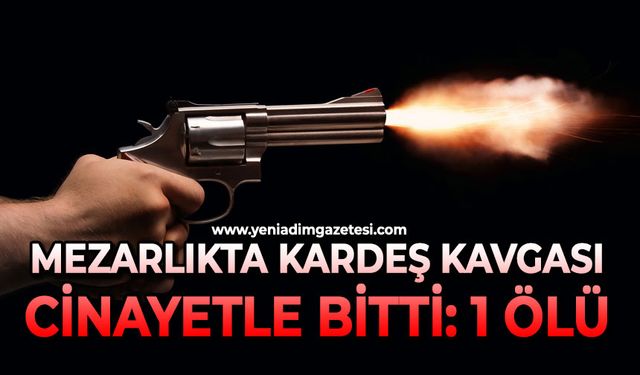 Kardeş kavgası kanlı bitti: 1 ölü
