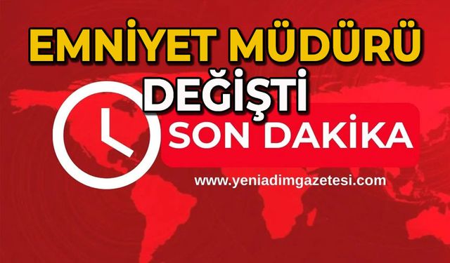 Emniyet Müdürü değişti
