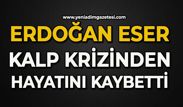 Erdoğan Asar kalp krizinden hayatını kaybetti