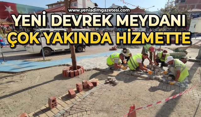Yeni Devrek Meydanı çok yakında hizmette