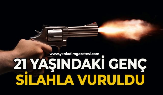 21 yaşındaki genç silahla vuruldu