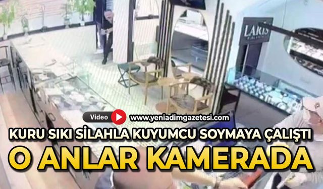 Kurusıkı silahla kuyumcu soymaya kalktı