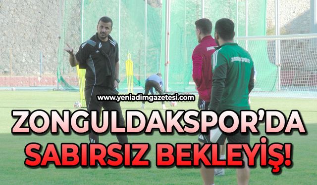 Zonguldakspor’da sabırsız bekleyiş