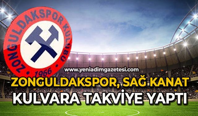 Zonguldakspor sağ kanat kulvara takviye yaptı