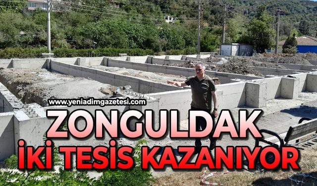 Zonguldak 2 tesis daha kazanacak