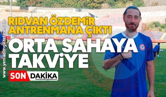 Rıdvan Özdemir antrenmana çıktı: Orta sahaya takviye
