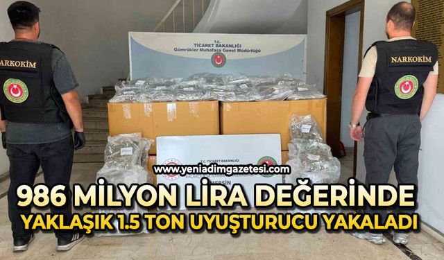 986 milyon lira değerinde yaklaşık 1.5 ton uyuşturucu yakaladı