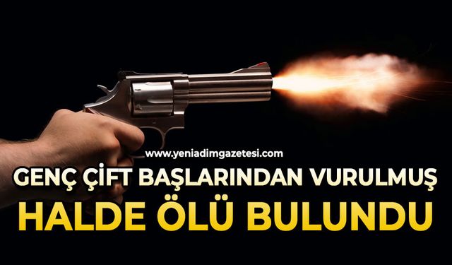 Genç çift evde başlarından vurulmuş halde ölü bulundu