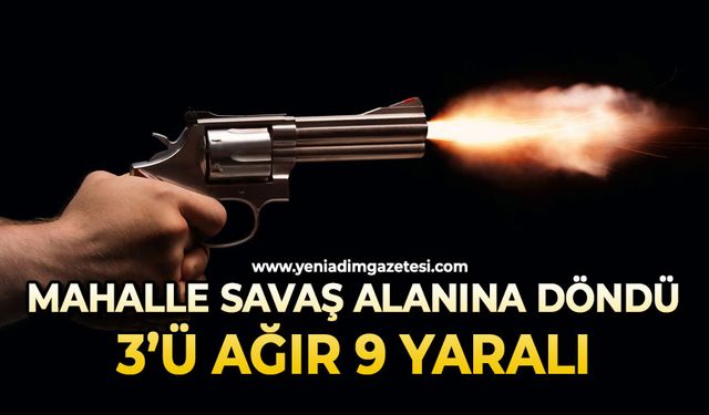 Mahalle savaş alanına döndü: 3’ü ağır 9 yaralı