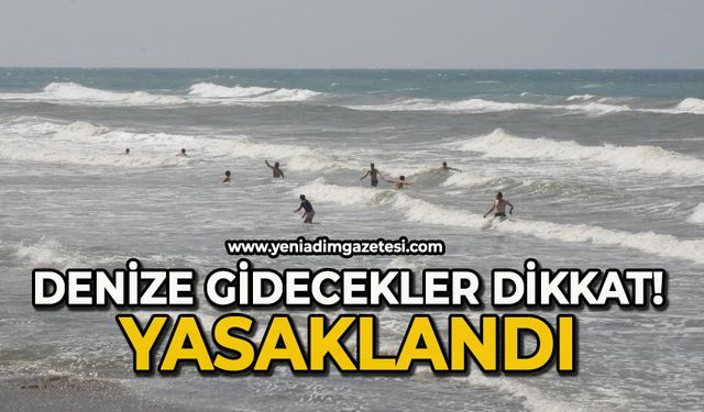 Denize girmek yasaklandı