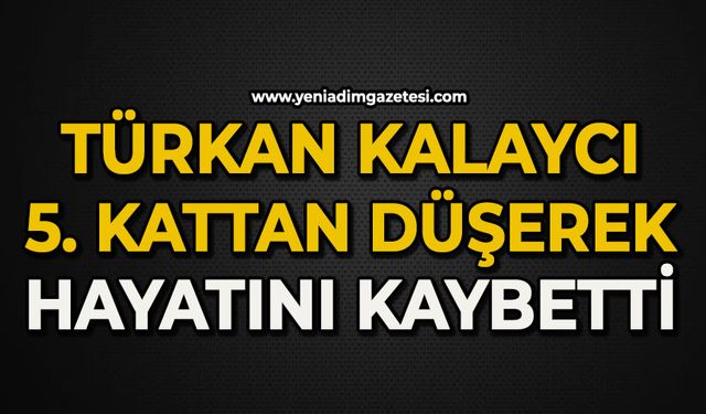 Türkan Kalaycı 5. kattan düşerek öldü