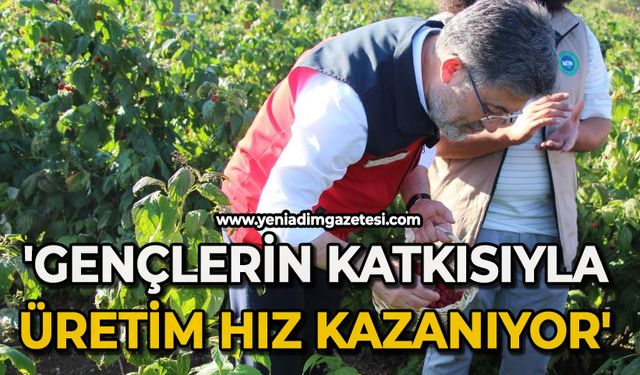 'Gençlerin katkısıyla üretim hız kazanıyor'