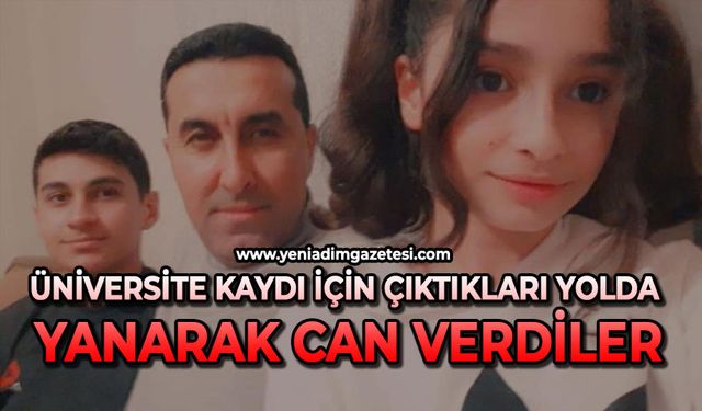 Üniversite kaydı için çıktıkları yolda yanarak can verdiler