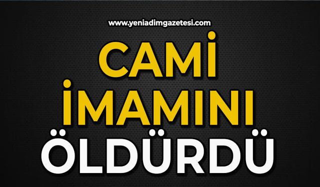 Cami İmamını öldürdü