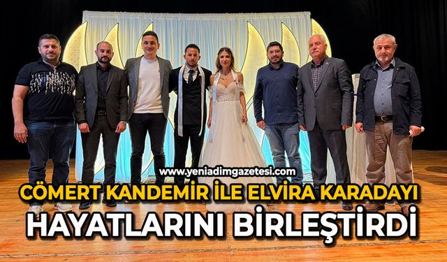 Cömert Kandemir ile Elvira Karadayı hayatlarını birleştirdi