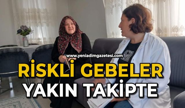 Riskli gebeler yakın takipte