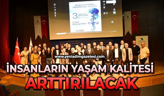 İnsanların yaşam kalitesi arttırılacak