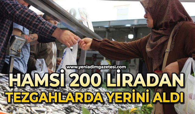 Hamsi kilosu 200 liradan tezgahlarda yerini aldı