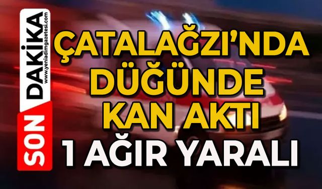 Çatalağzı'nda düğünde kan aktı: 1 ağır yaralı