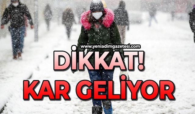 Dikkat kar geliyor!