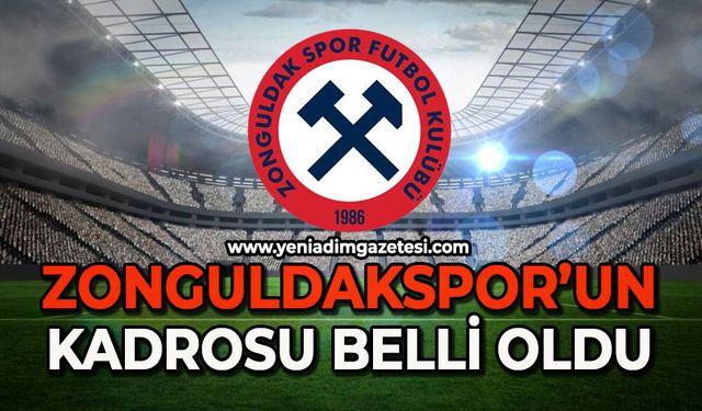Zonguldakspor'un kadrosu belli oldu