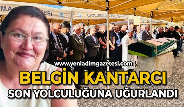 Belgin Kantarcı son yolculuğuna uğurlandı