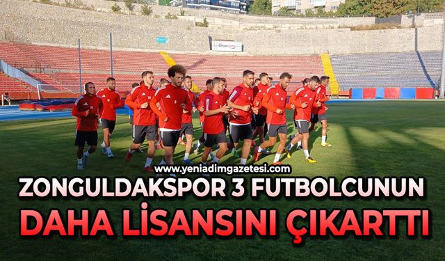 Zonguldakspor 3 futbolcunun daha lisansını çıkarttı