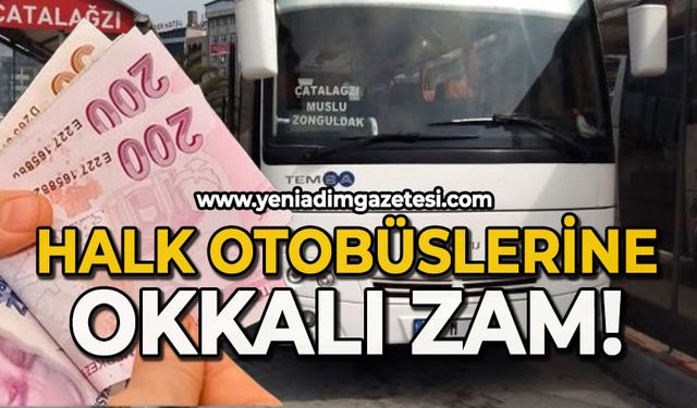 Halk otobüslerine okkalı zam geldi