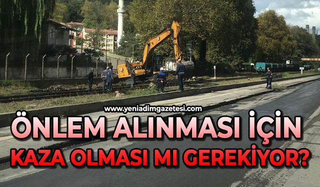 Önlem alınması için kaza olması mı gerekiyor?