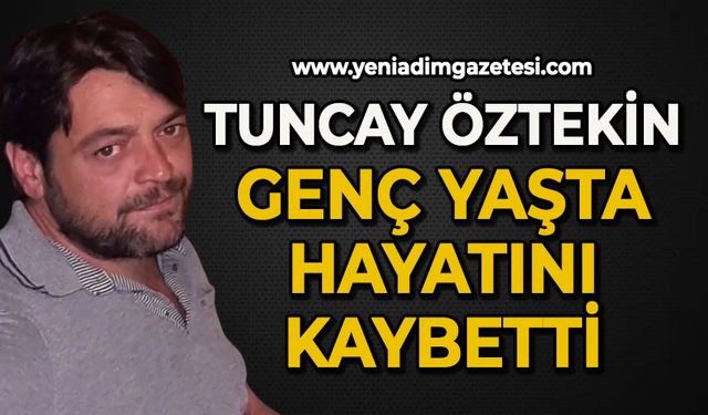Tuncay Öztekin genç yaşta hayatını kaybetti