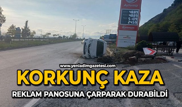 Korkunç kaza: Reklam panosuna çarparak durabildi