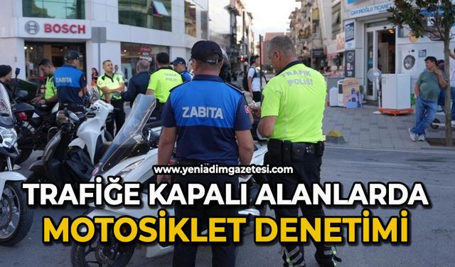 Trafiğe kapalı alanlarda motosiklet denetimi