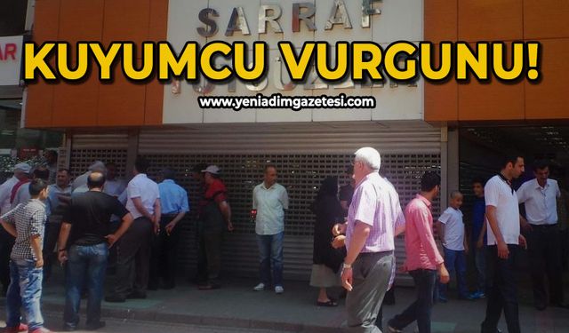 Kuyumcu vurgunu!